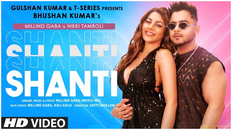 Shanti music video out :  इंटरनेट पर आग लगा रहा है निक्की तंबोली और मिलिंद गाबा का नया गाना शांति, दो दिन में 12 मिलियन से ज्यादा व्यूज, VIDEO