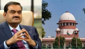 Supreme court ने अडानी- हिंडनबर्ग मामले में किया एक्सपर्ट कमेटी का गठन