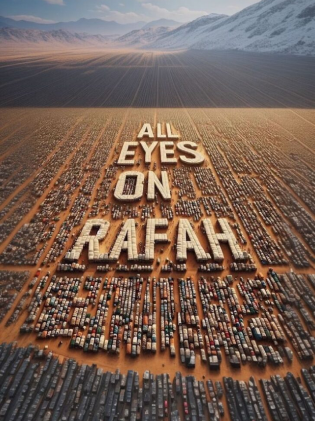 जानें क्या है सोशल मीडिया पर ट्रेंड हो रहा All Eyes On Rafah