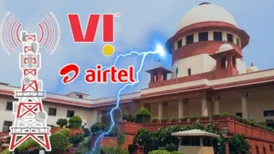 VI और Airtel को सुप्रीम कोर्ट से बड़ा झटका, चुकाने होंगे 92,000 करोड़ रुपये